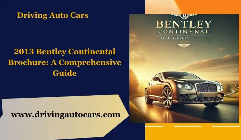 2013 Bentley Continental Brochure: A Comprehensive Guide